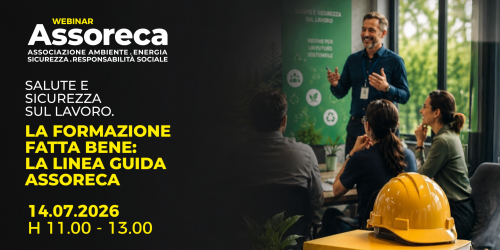 Assoreca - WEBINAR | La Formazione fatta bene: la Linea Guida Assoreca per la Salute e Sicurezza sul Lavoro – 14 luglio 2026
